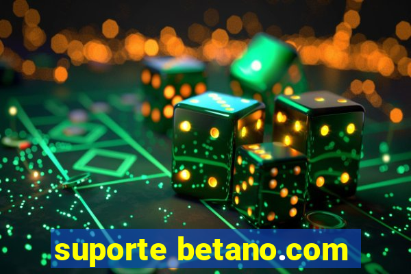 suporte betano.com